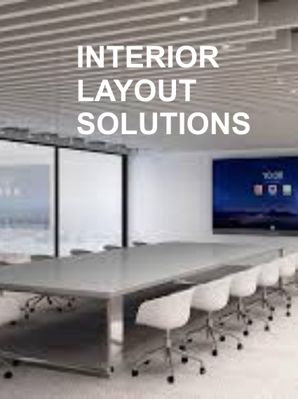 INTERIOR LAYOUT SOLUTIONS