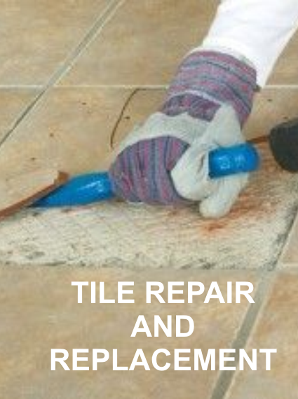 TILE REPAIR AND REPLACEMENT